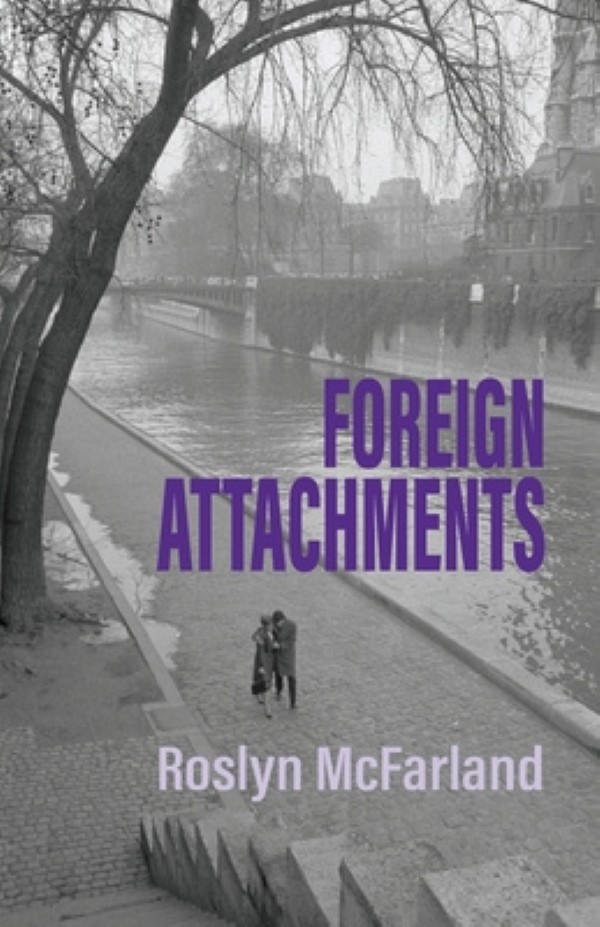 Foreign Attachments by Roslyn McFarland